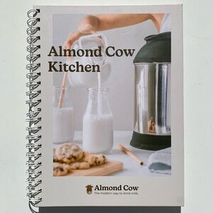 Almond Cow Kitchen Recipe Book by Almond Cow  9781737098010 2022 spiral bound